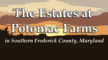 The Estates at Potomac Farms in Southern Frederick County Maryland